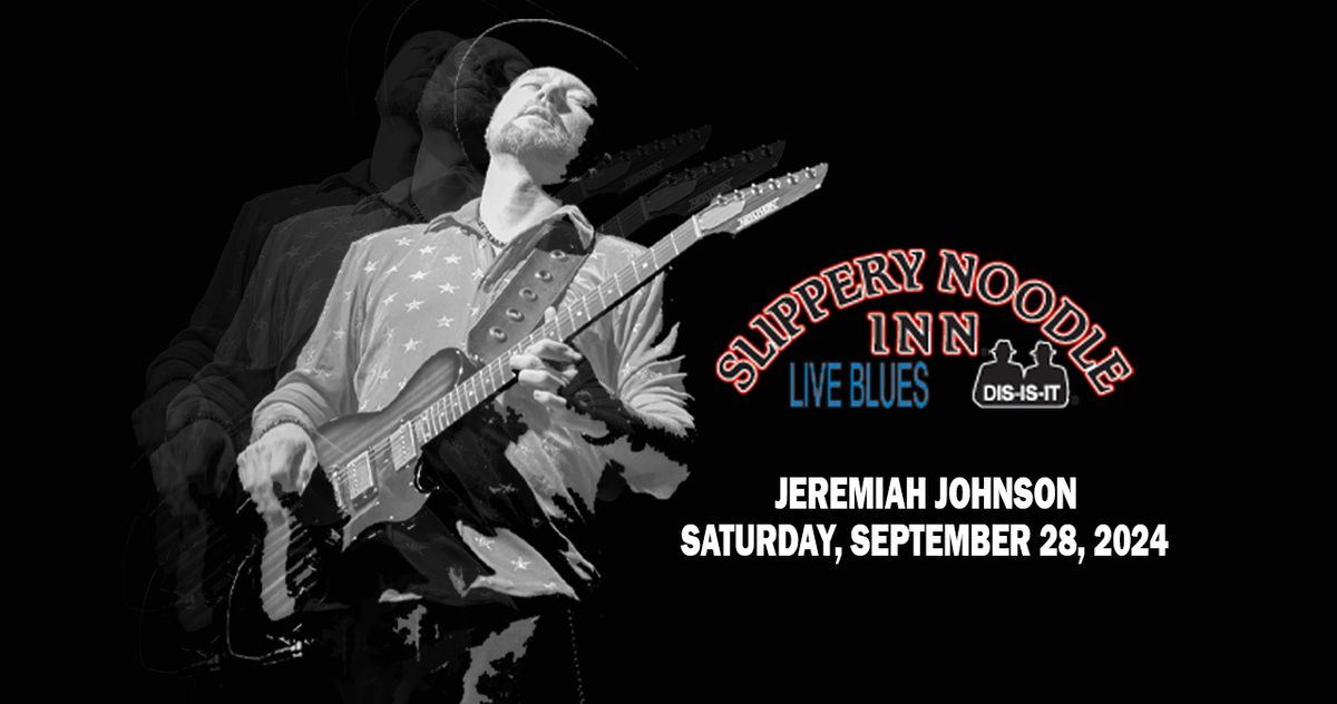 Jeremiah Johnson at The Slippery Noodle