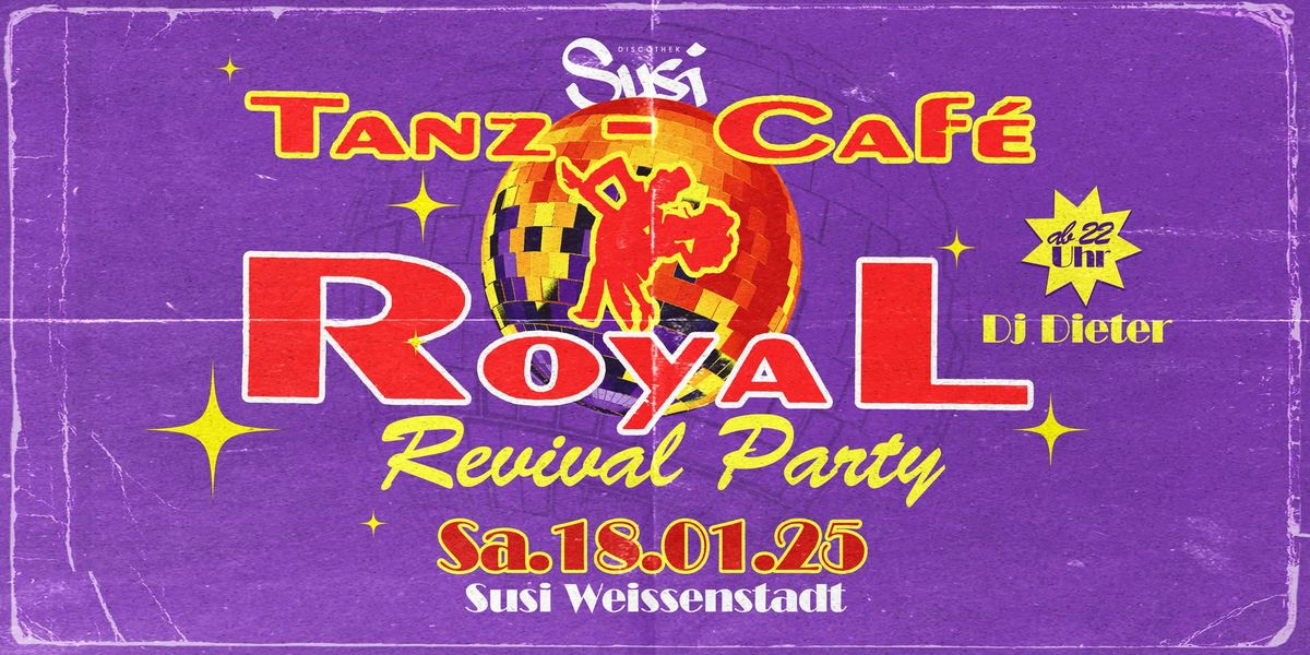 \ud83c\udf1f Royal Revival Party - Back to the 80er 90er & 2000s \ud83c\udf89