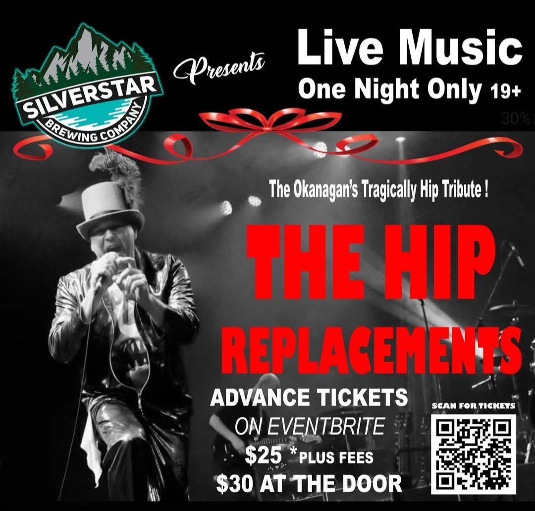 THE HIP REPLACEMENTS- SILVERSTAR BREWING VERNON