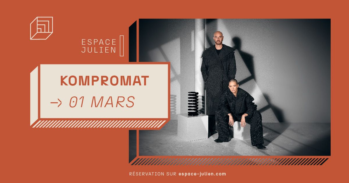 KOMPROMAT [ESPACE JULIEN] - COMPLET