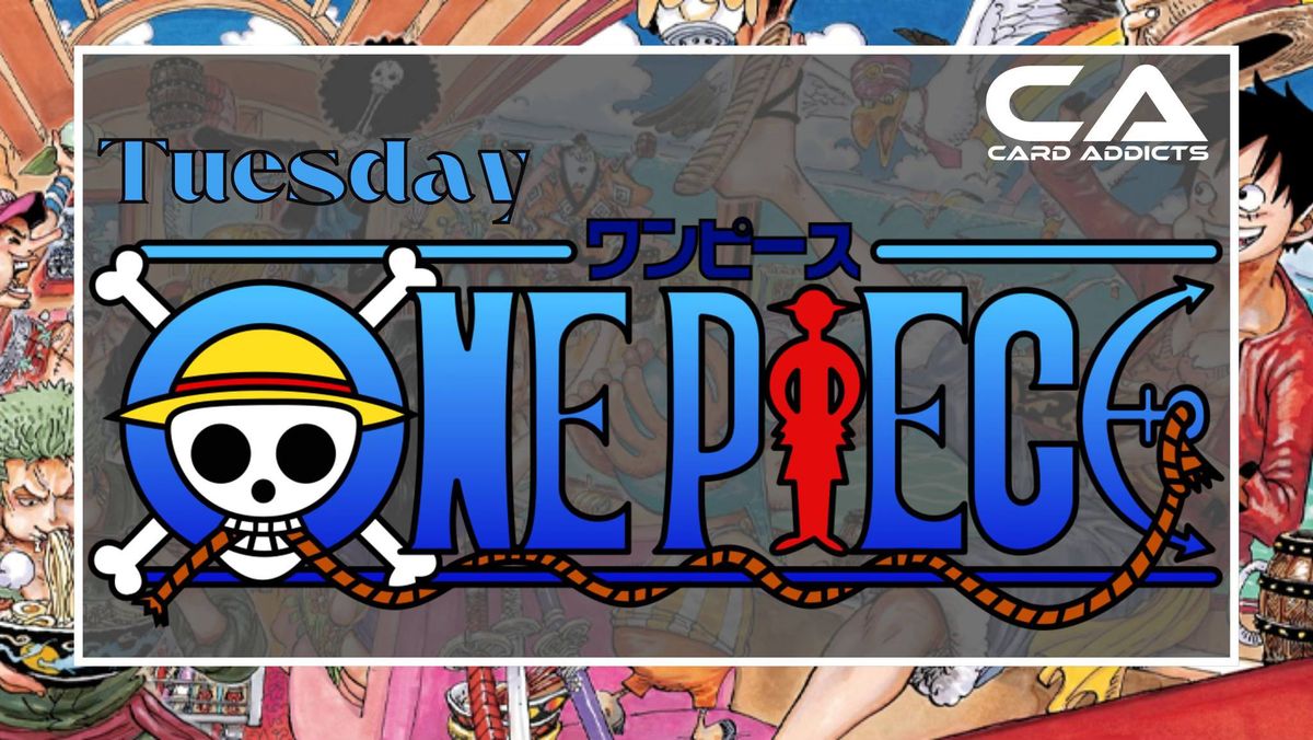 One Piece Locals - Tuesday