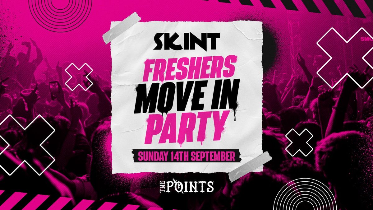Skint - Freshers Move in Party! \u26a1\ufe0f\ud83d\udd7a\ud83c\udffb