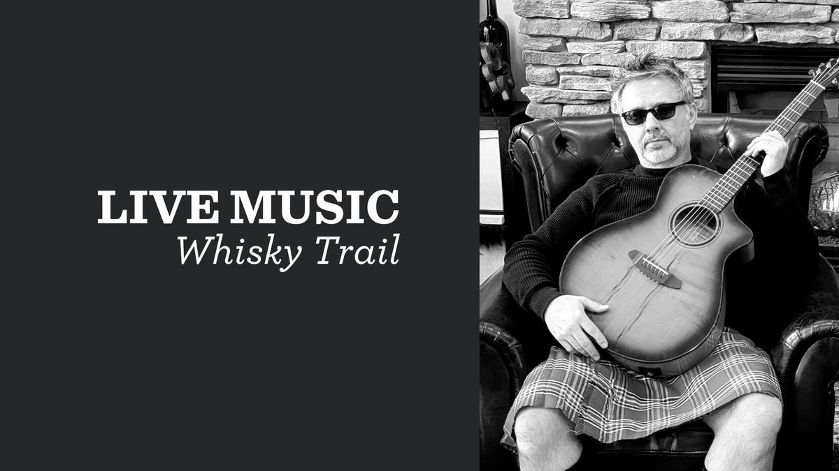 Live Music with Whisky Trail Band