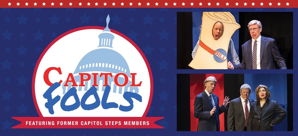 Capitol Fools at First Interstate Center for the Arts