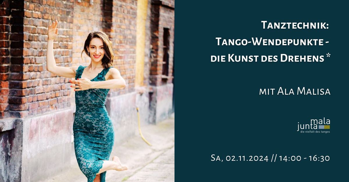 Tanztechnik: Tango-Wendepunkte - die Kunst des Drehens * - WS mit Ala Malisa