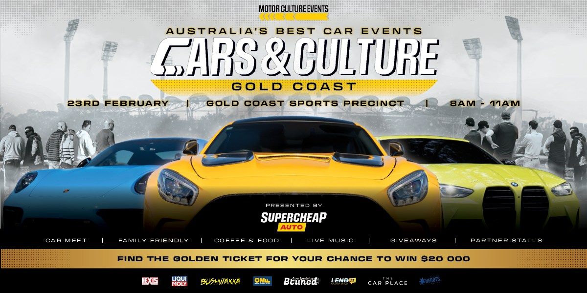 Cars & Culture Gold Coast - 23rd February - Gold Coast Sports Precinct