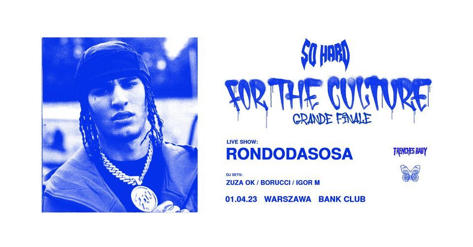 SO HARD FOR THE CULTURE ft. RONDODASOSA ?? | Warszawa 1.04