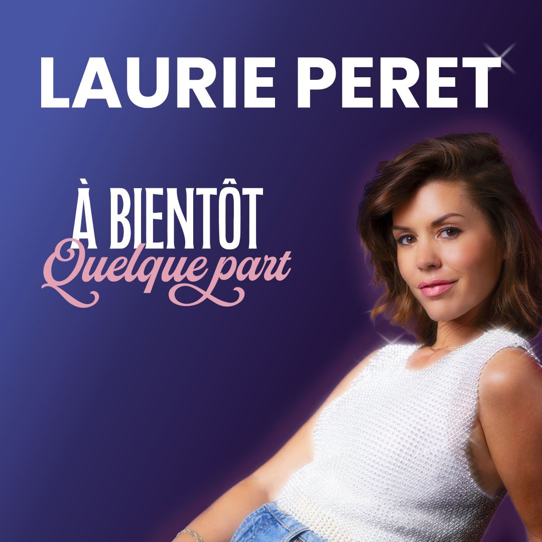 LAURIE PERET "A Bient\u00f4t Quelque Part" \ud83d\udc9c Le Th\u00e9\u00e2tre de Namur