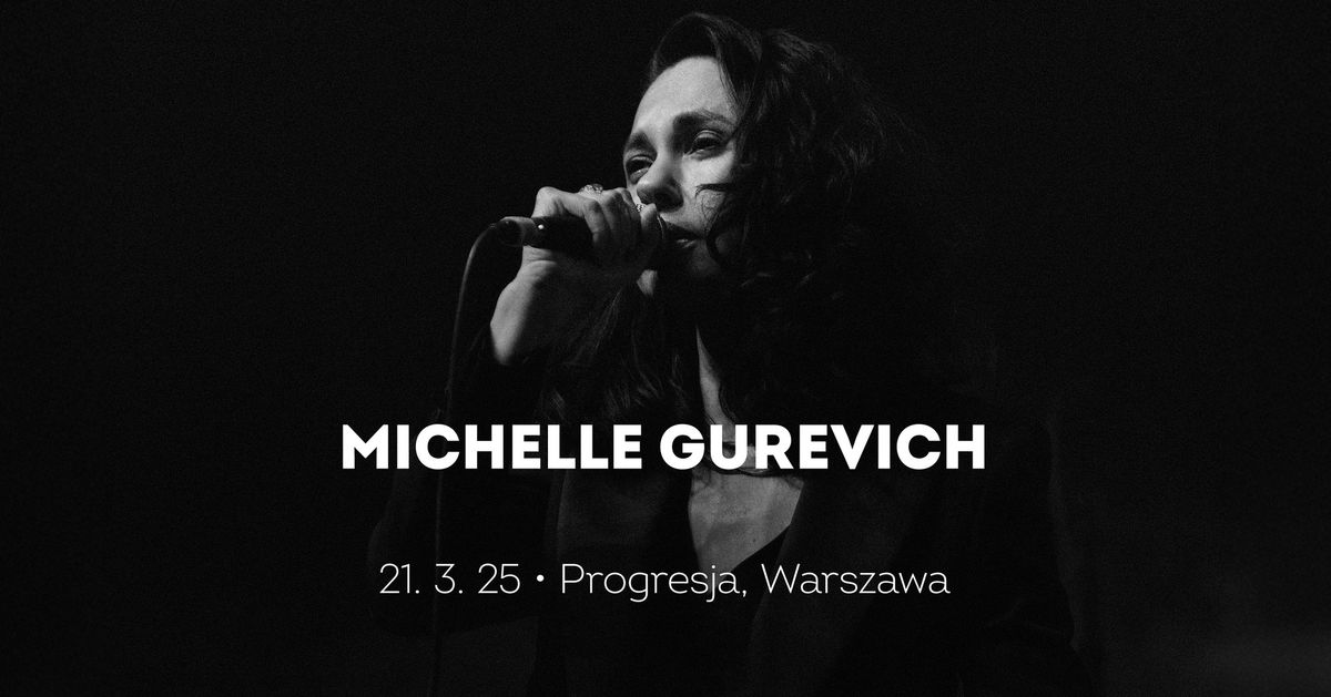 Michelle Gurevich \u2022 Warszawa