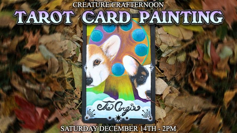 [MOVED] Creature Crafternoon: Paint Your Own Tarot Card