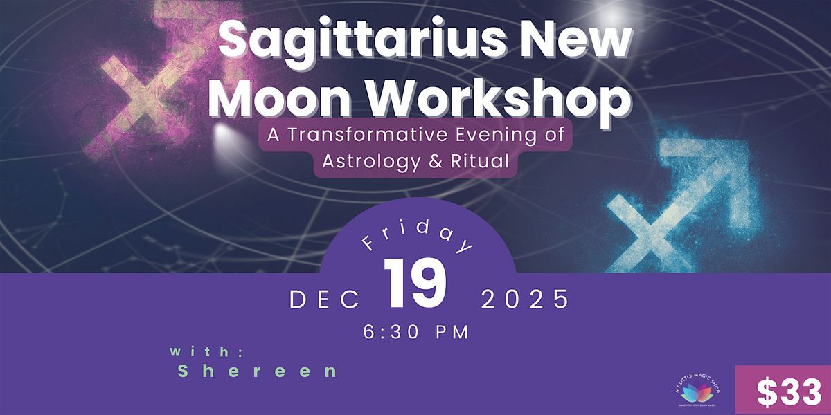 Sagittarius New Moon Workshop \u2013 Astrology & Surprise Ritual with Shereen