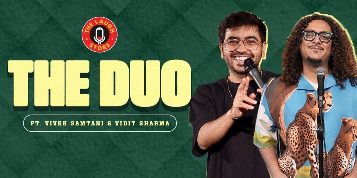 The Duo Ft. Vivek Samtani & Vidit Sharma