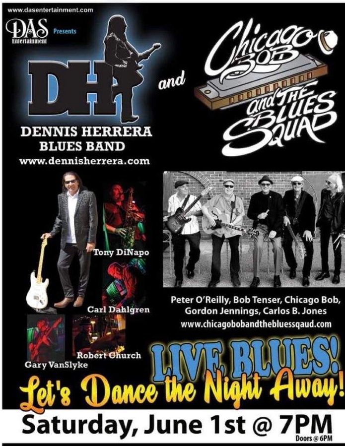 LET\u2019S DANCE THE NIGHT AWAY WITH CHICAGO BOB AND THE BLUES SQUAD & DENNIS HERRERA BLUES BAND