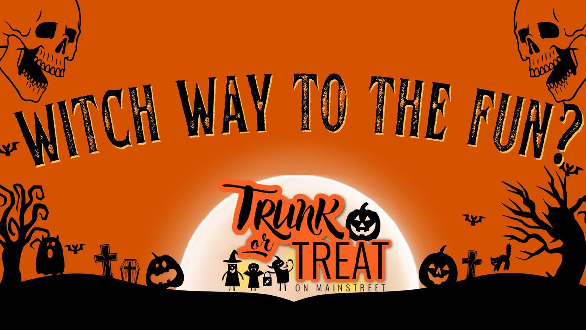 Trunk or Treat ON Mainstreet