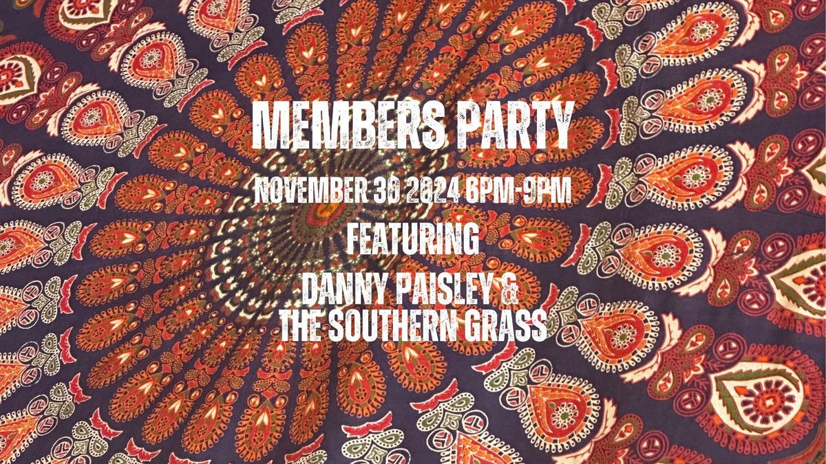 Members Party with Danny Paisley and The Southern Grass