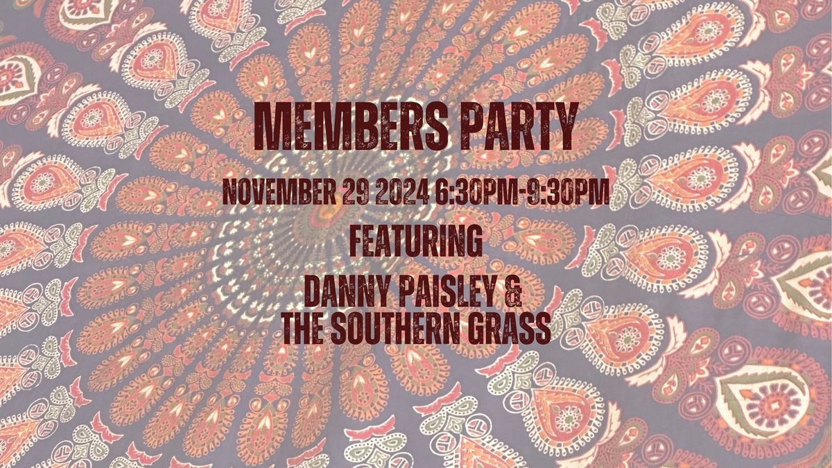 Members Party with Danny Paisley and The Southern Grass