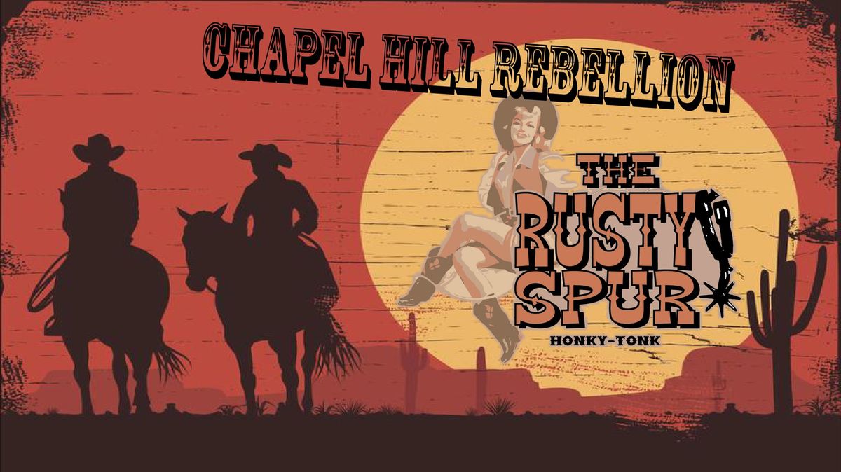 Chapel Hill Rebellion @ The Rusty Spur Lee's Summit