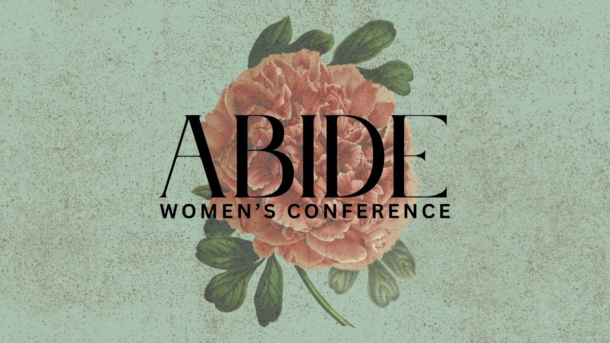 Abide Women\u2019s Conference