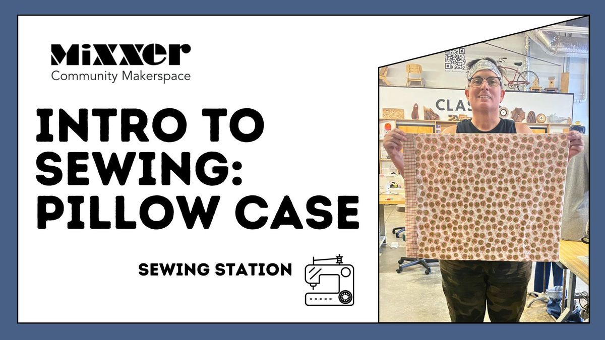 Intro to Sewing: Pillow Case