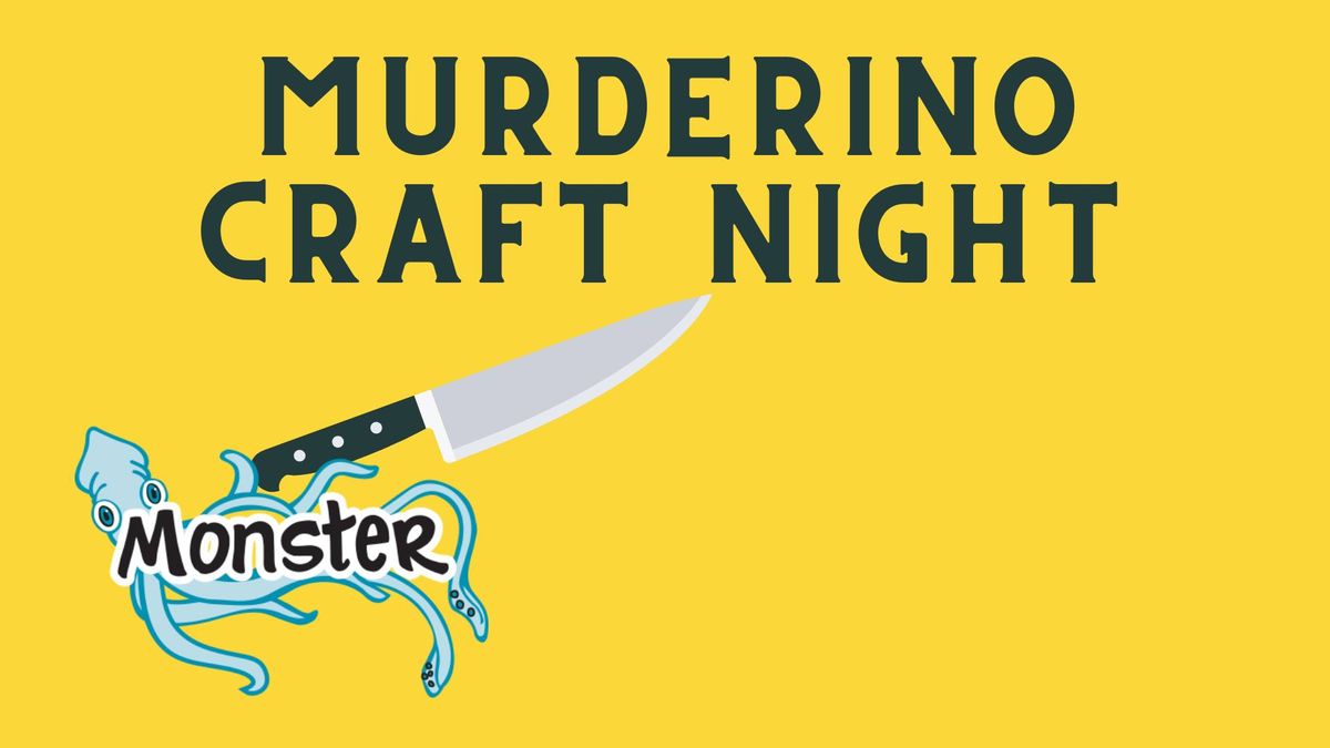 Murderino Craft Night - True Crime & Crafts