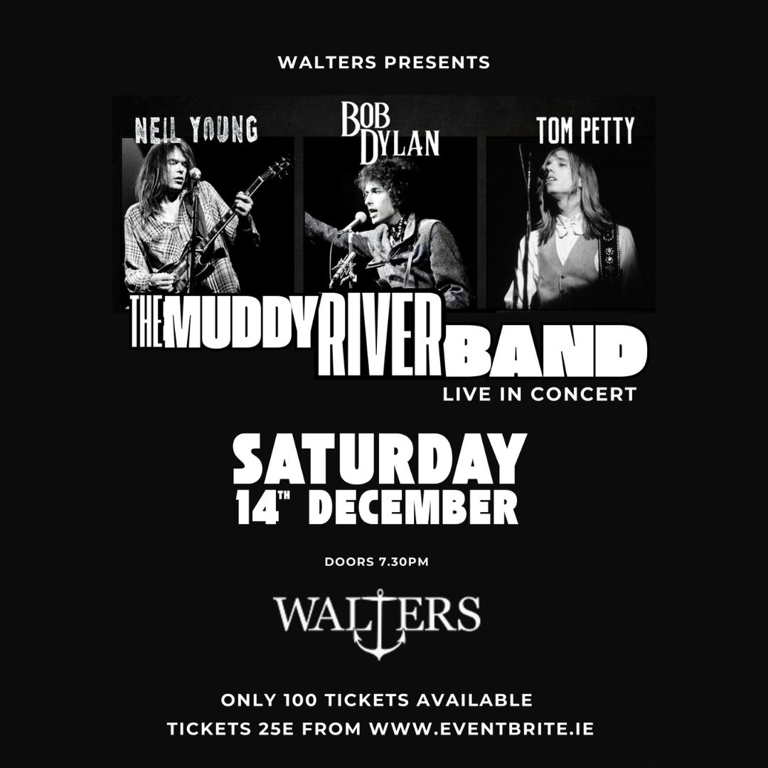 The Muddy River Band play The Songs of Neil Young\/ Bob Dylan & Tom Petty - Live at Walters