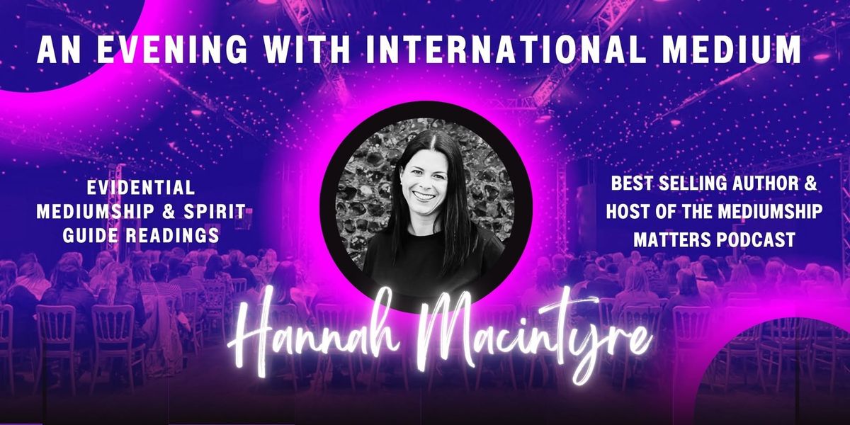 FULLY BOOKED An Evening with Medium Hannah Macintyre - Canterbury