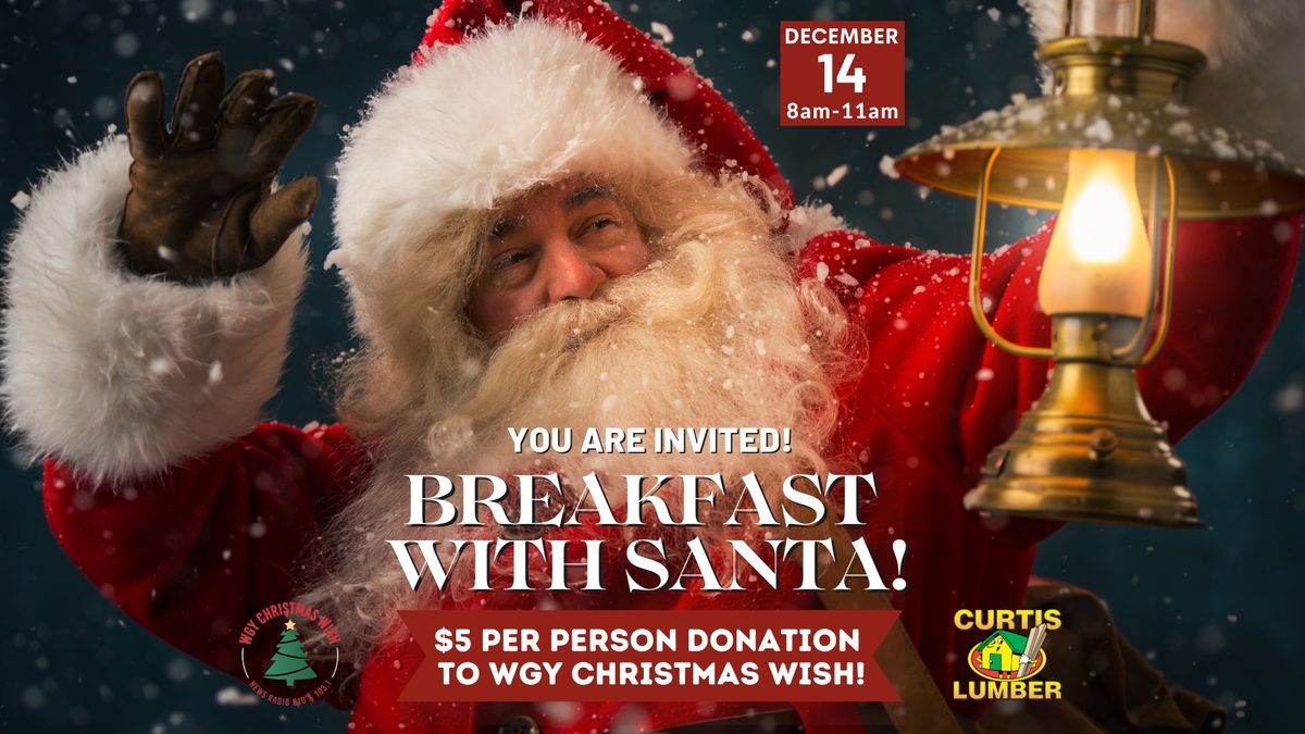 Breakfast With Santa! $5pp Donation Benefits The WGY Christmas Wish!