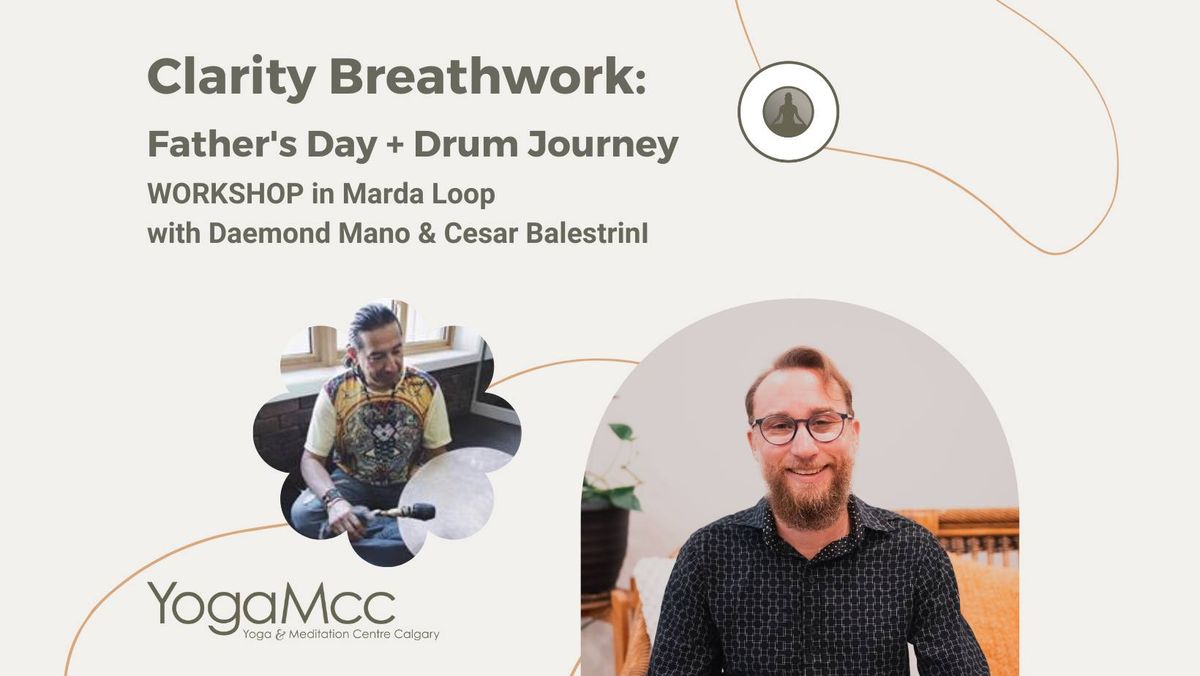 Clarity Breathwork Father's Day with Drum Journey by Cesar