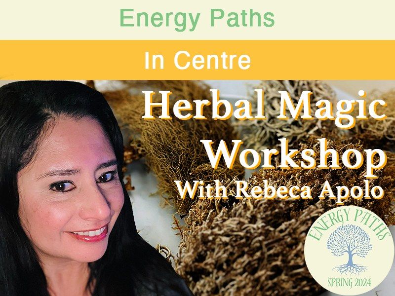 Herbal Magic Workshop with Rebeca Apolo