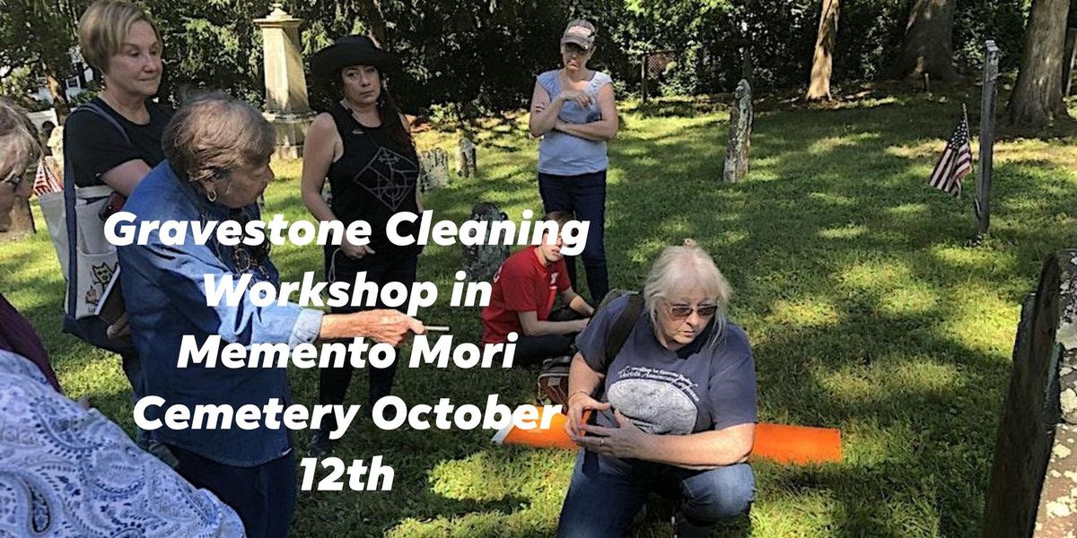 Gravestone Cleaning Workshop