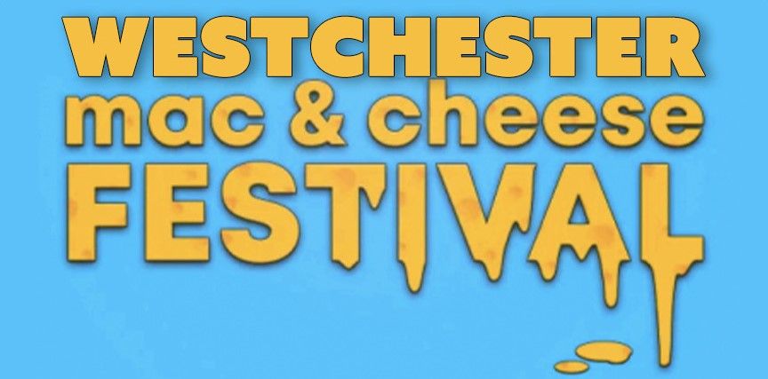 Westchester Mac & Cheese Festival