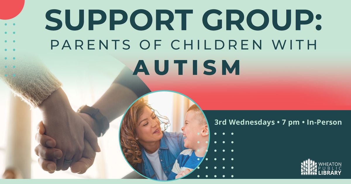 Support Group: Parents of Children with Autism