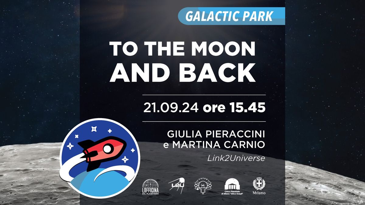 GALACTIC PARK - TO THE MOON AND BACK