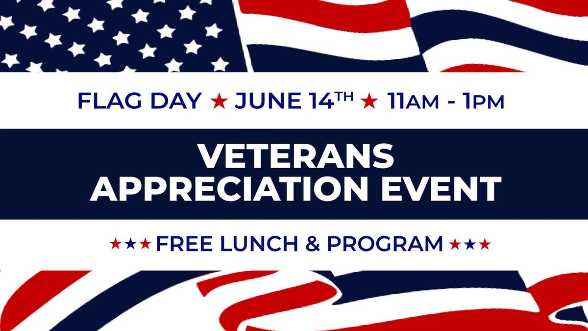 Flag Day | Veterans Appreciation Event