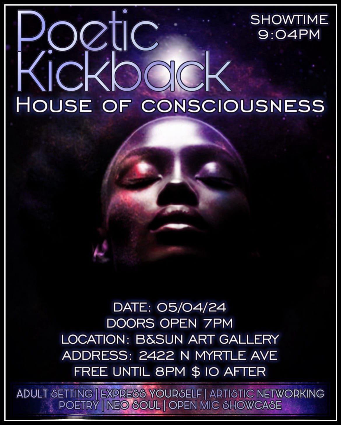 POETIC-KICKBACK MAY 4TH THE HOUSE OF CONSCIOUSNESS 