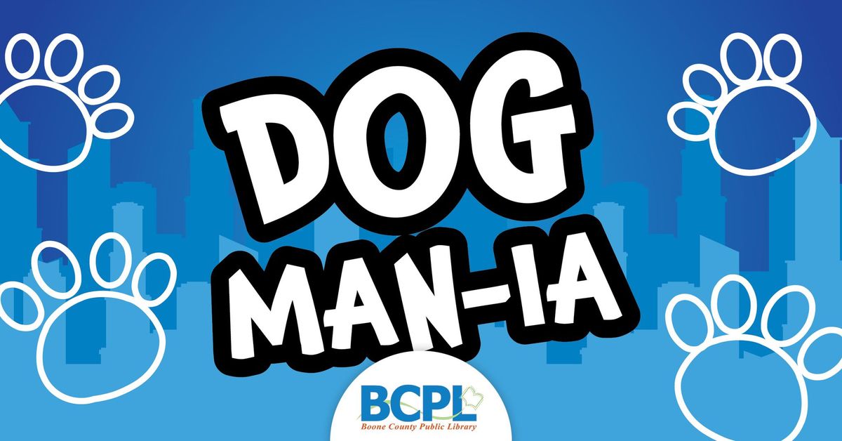 Dog Man-ia: grades 3-5