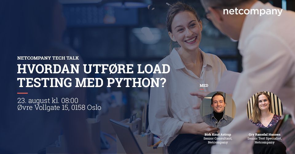 Netcompany Tech Talk: Hvordan utf\u00f8re Load Testing med Python?