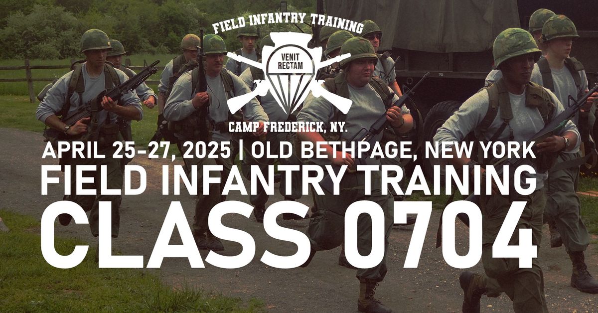 Field Infantry Training: Class 0704