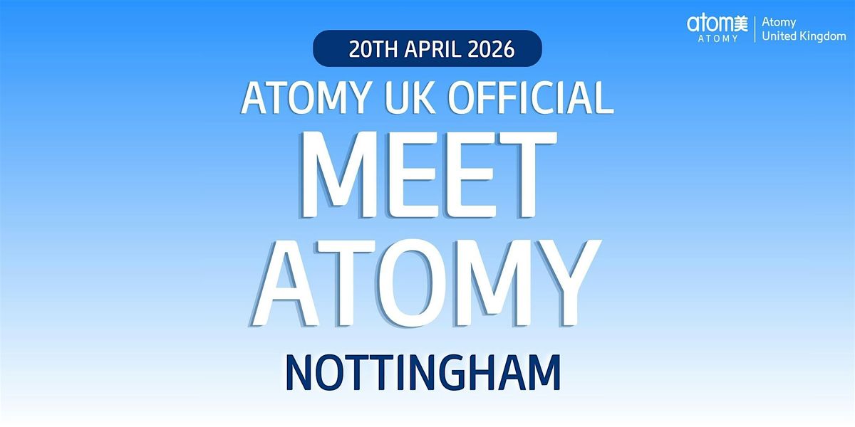 Atomy Events Meet Atomy Nottingham (20th April 2026), Holiday Inn Nottingham by IHG ...