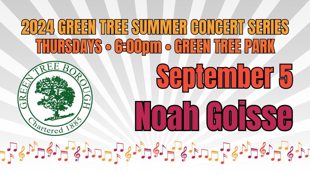 Green Tree Summer Concert Series - Noah Goisse