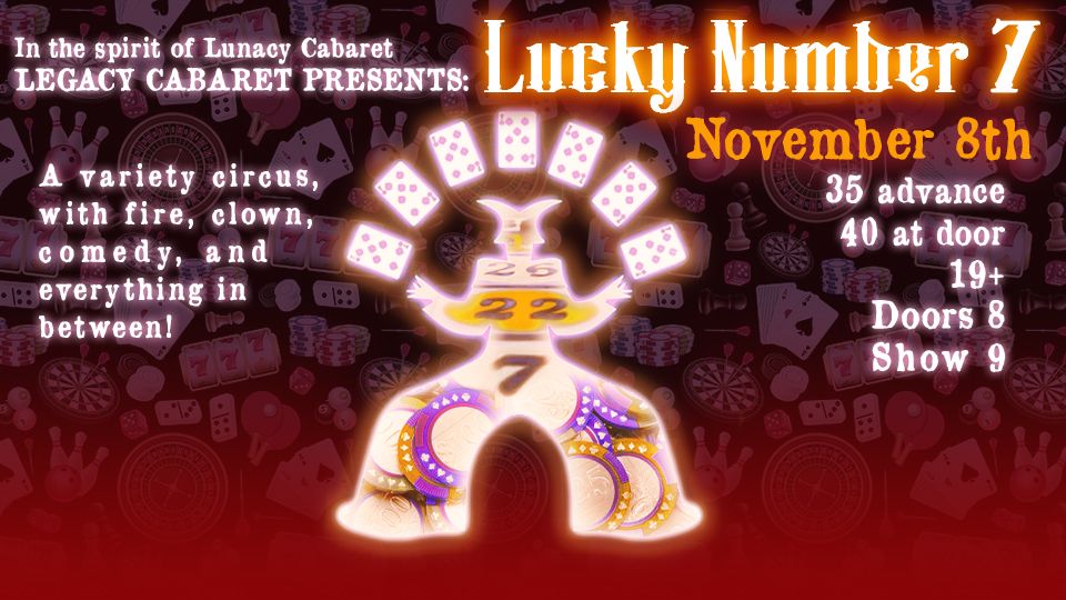 Legacy Cabaret:  Lucky Number Seven!