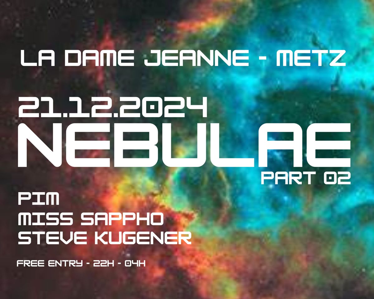 NEBUL\u00c6 - part 2 \/\/ LA DAME JEANNE - METZ