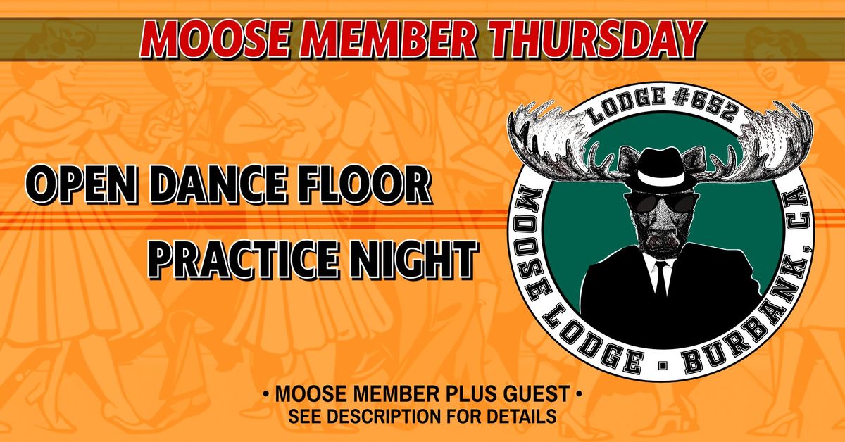 MOOSE MEMBER PRACTICE NIGHT \u2022 OPEN DANCE FLOOR