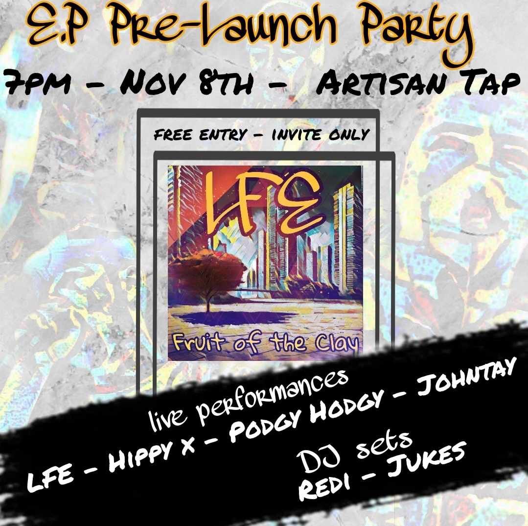 LFE - EP launch - with guests Hippy X \/Podgy Hodgy \/Johnty 