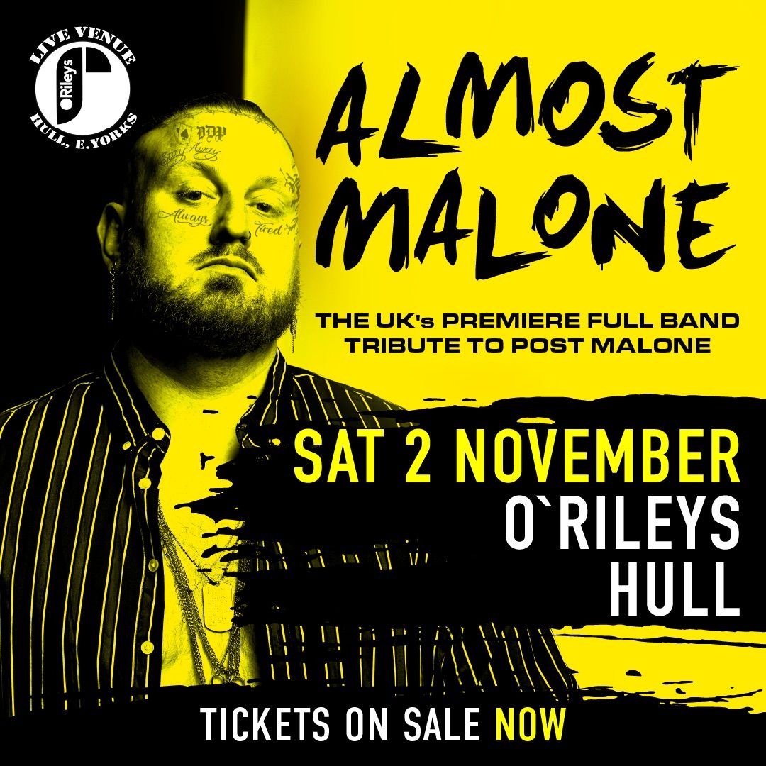 Almost Malone - The UK\u2019s Premiere Full Band Tribute to Post Malone plus support Diddie Hair Band