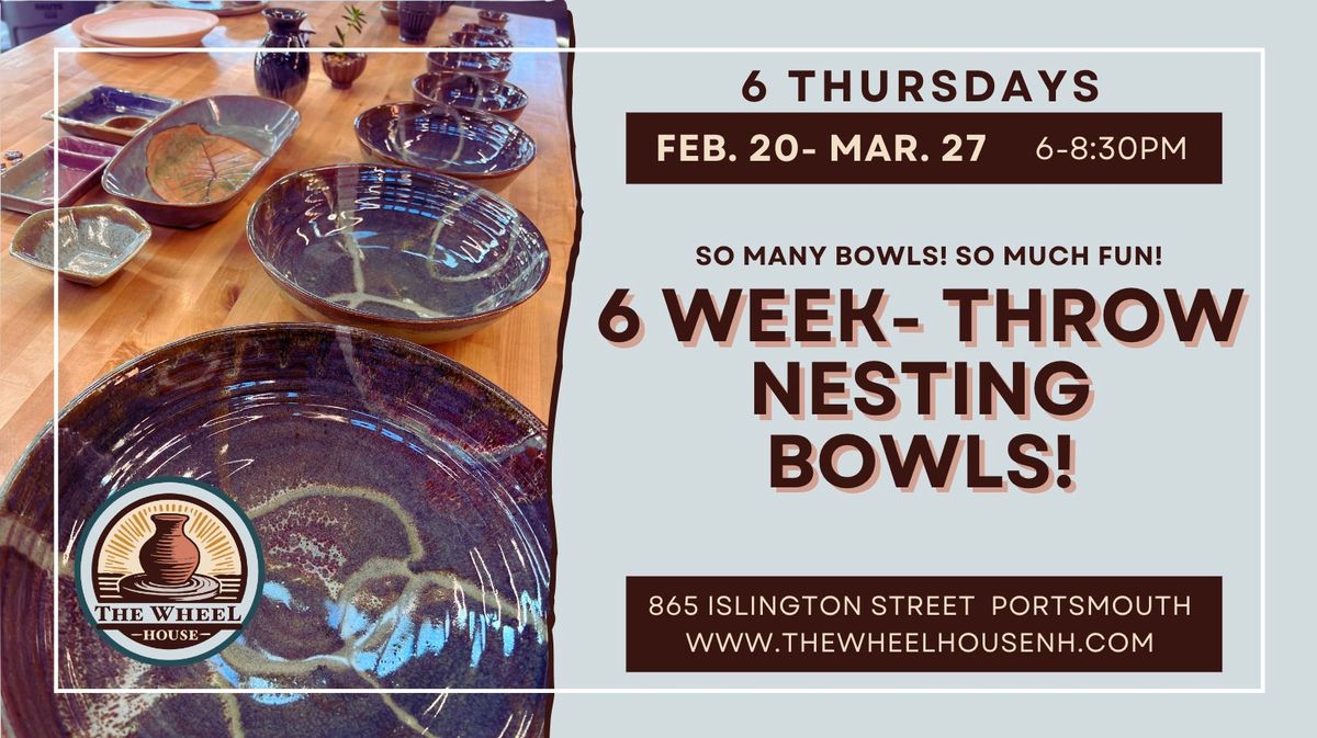 6 Week - Throw Nesting Bowls Course! 