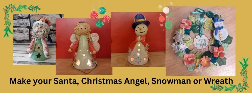  Fri 8th Nov Christmas clay workshop Christmas Gonk, Angel or Snowman or Santa or Christmas Wreath