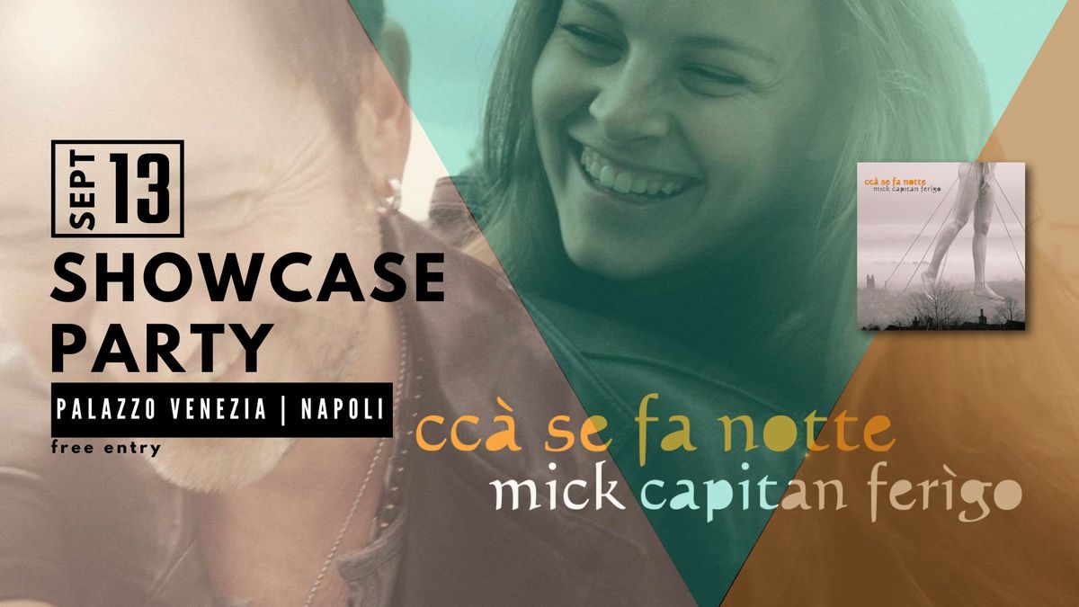 Cc\u00e0 se fa notte Showcase | Release party con Mick Capitan Ferigo