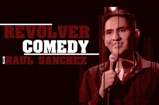 Revolver Comedy with Raul Sanchez at the Laugh Out Loud Comedy Club