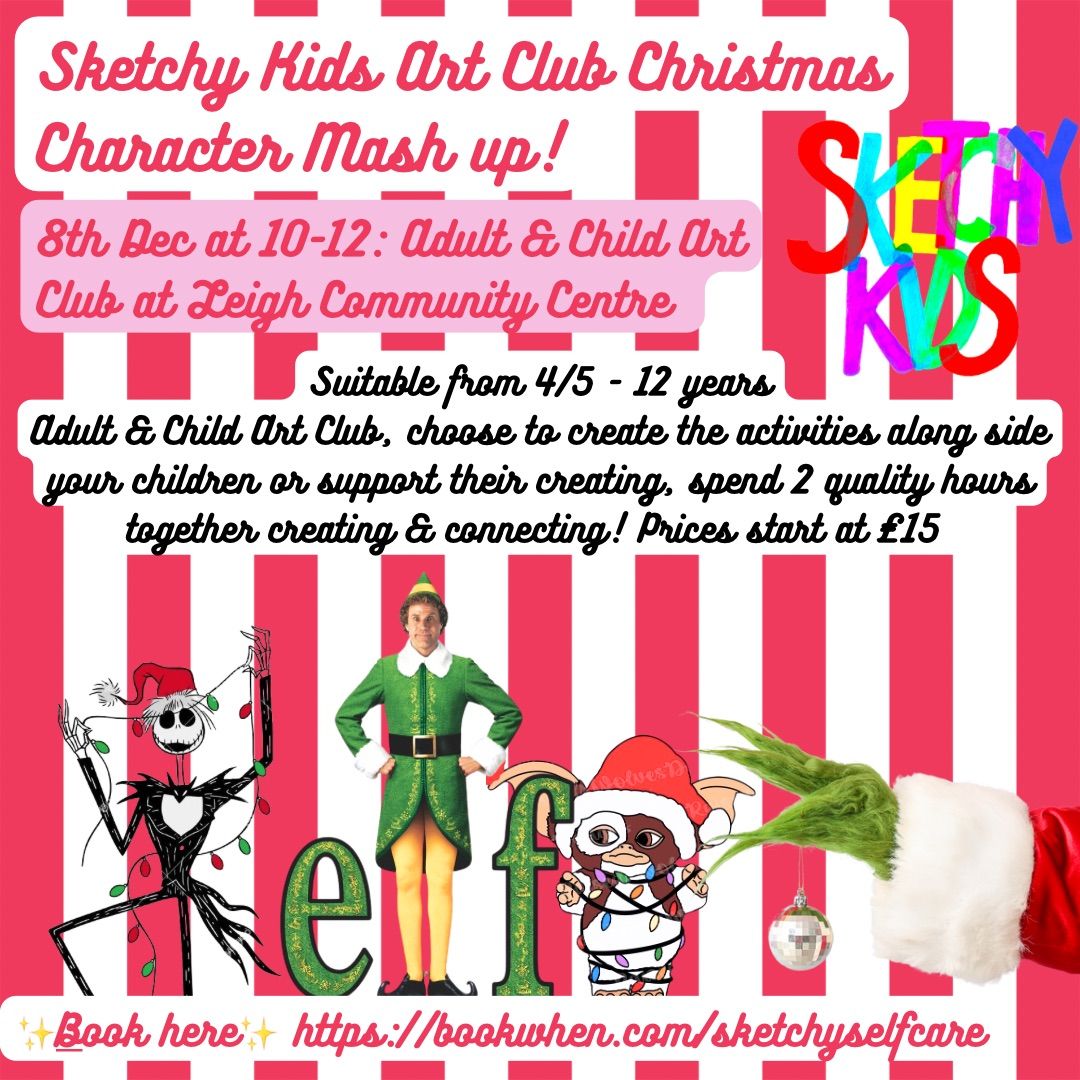 SKETCHY KIDS Adult & Child Art Club: CHRISTMAS CHARACTER MASH UP